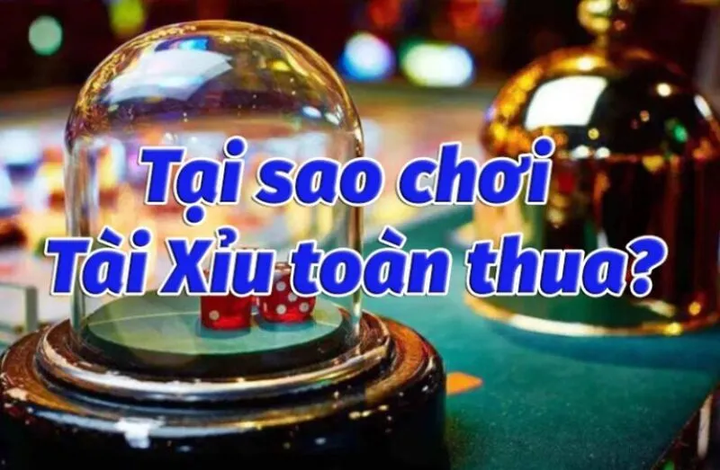 Nhà cái chơi tài xỉu online bịp khiến anh em toàn thua